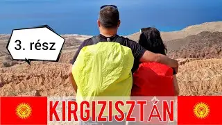 KIRGIZISZTÁN - 3. rész | Pancsizások és túrázások  | ISSYK-KUL tó, AK-SUU termálfürdő, SKAZKA-kanyon