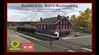 Rocket City Railroading: 1964-1973. Part 1.