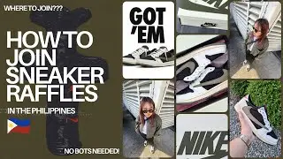 HOW TO JOIN SNEAKER RAFFLES IN THE PHILIPPINES (AND WIN?!!!) NIKE PARK ACCESS, TITAN, SNKRS & MORE!