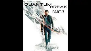 Quantum break Walkthrough Part-7