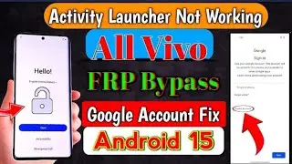 Google Account Fix |All Vivo FRPBypass Android 15 |Vivo Android 15activity launcher Not Work OBJ