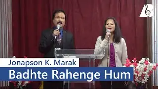 Jonapson K. Marak feat. Archana K. Marak &ndash; Badhte Rahenge Hum | 316 United