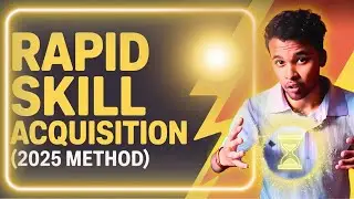 Master New Skills Fast &ndash; Rapid Skill Acquisition (2025 Method)