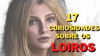 17 Curiosidades sobre os loiros
