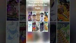 one piece top 10 des plus forts des logia