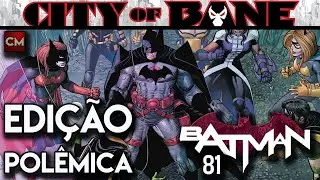 Batman 81 - Review - Edi&ccedil;&atilde;o Pol&ecirc;mica!