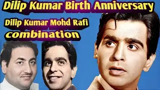 Dilip Kumar Mohammed Rafi combination | hindi films songs .