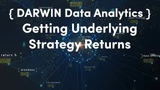 8) Underlying Strategy Returns | DARWIN Data Analytics for Algorithmic Trading