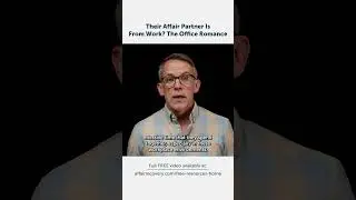 Their Affair Partner Is From Work? The Office Romance