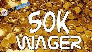 FIFA World Wagers | 50K COIN WAGER!