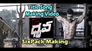 Ram Charan Dhruva Title Song Making Video | Ram Charan Dhruva Six Pack Making Video | Bullet Raj