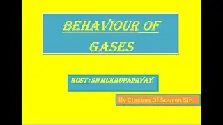 Behaviour of gases -3 |Class X | NCERT | Madhyamik | CBSC | SCHOLARSHIP EXAM | COMPETITIVE EXAM |