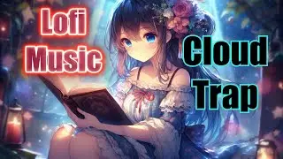 Cloud Trap Vibes Playlist 17 : Ambient Beats for Studying, Dancing, or Freestyling 🎧