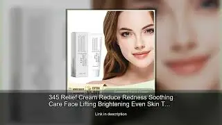 345 Relief Cream Reduce Redness Soothing Care Face Lifting Brightening Even Skin Tone Tone Beau
