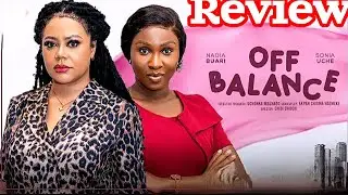 Off Balance 2(Movie review, trending Nollywood Movie 