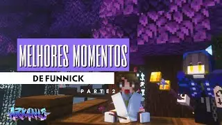 Melhores Momentos de Funnick (dia 1 - parte 2)