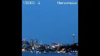 VIDEO 1 - Kenopsia
