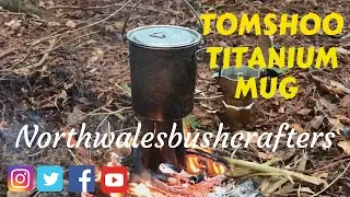 TOMSHOO TITANIUM MUG bushcraft review