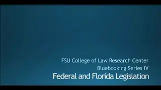 Bluebooking Series Part 4 - Federal and Florida Legislation