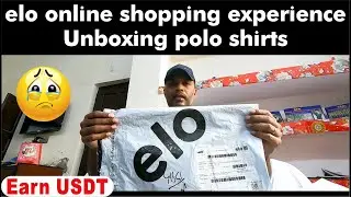 elo online shopping experience | Unboxing polo shirts | receive FREE USDT in next video