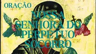 Oração - Nossa Senhora do Perpétuo Socorro