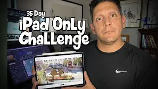 35 Day iPad Only Challenge