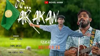 Oo Arakan | Motion Poster | Rohel Khan