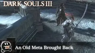 Dark Souls 3: An Old Meta Brought Back (Raw Clip)