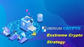 LIBERIUM CRYPTO Pro Trader EXSTREME CRYPTO Strategy
