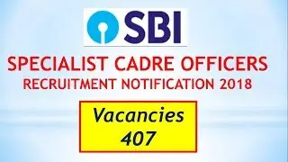 SBI SPECIALIST CADRE OFFICER RECRUITMENT 2018 || Apply Now || Sarkari Naukri Govt Jobs