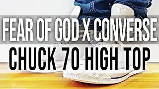 FEAR OF GOD ESSENTIALS X CONVERSE CHUCK 70 HIGH TOP on Feet, Close Up and Unboxing