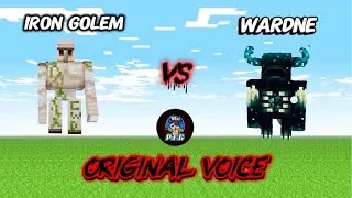 Iron golem vs warden my original voice 