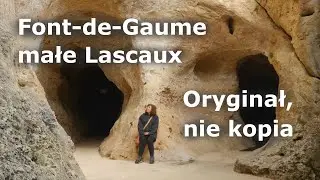 Jaskinia Font-de-Gaume - małe Lascaux. Oryginał, nie kopia.
