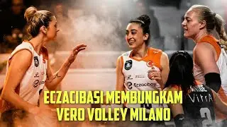 ECZACIBASI SILENCES VERO VOLLEY MILANO ‼️
