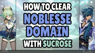 How to clear Noblesse Oblige Domain with Sucrose | Genshin Impact