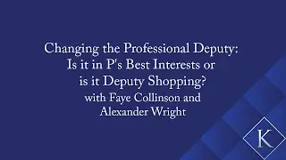 Changing the Professional Deputy with Fay Collinson and Alexander Wright