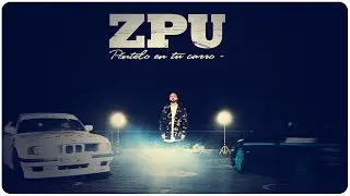 ZPU | P&oacute;ntelo en tu carro (Video oficial)