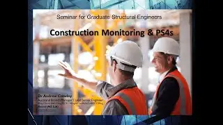 CPD Seminar #12: Construction Monitoring & PS4s (Redux)