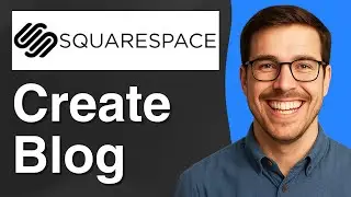 How to Create a Blog in Squarespace [2025 Easy Guide]