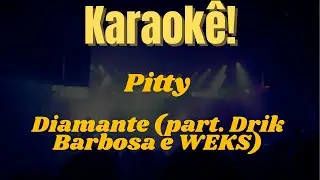 Karaok&ecirc; Diamante (part. Drik Barbosa e WEKS) - Pitty