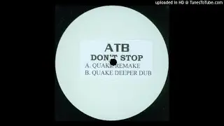 ATB - Don't Stop (Quake Remake)