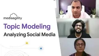 Topic Modeling - Analyzing Social Media | MediaAgility&rsquo;s Tech Talk Tuesdays, Week 1