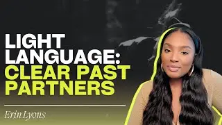 Light Language to Clear Chords from Past & Current Sexual Parters