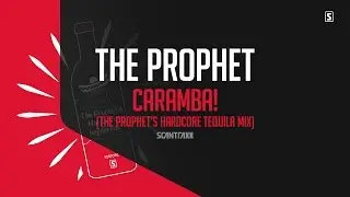 The Prophet - Caramba! (The Prophet's Hardcore Tequila Mix) (#SCSP052)