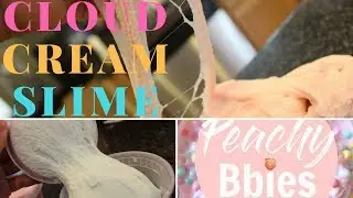 HOW TO MAKE CLOUD CREAM SLIME!! Peachybbies