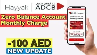 ADCB New Update | 100 AED Monthly Fee for Zero Balance Accounts