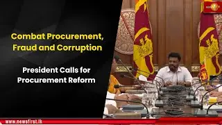 Combat Procurement, Fraud and Corruption President Calls for Procurement Reform