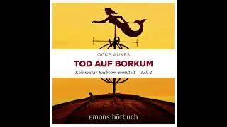 Tod auf Borkum - Kommissar Busboom ermittelt - Insel Krimi, Fall 2 (Ungek&uuml;rzt) - Ocke Aukes