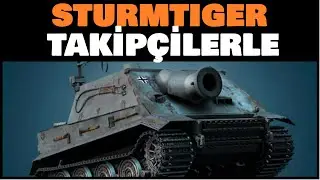 WoT || Takipçilerle Semt Oturuşu Yaptık - Sturmtiger