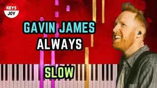🎹 Gavin James - Always | SLOW Piano and Keyboard Tutorial